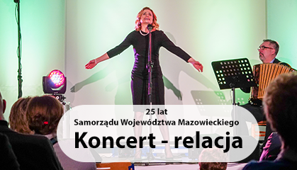 Zdjęcie: Koncert z okazji 25-lecia Samorządu Województwa Mazowieckiego